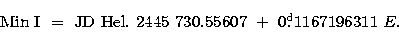 \begin{displaymath}
{\rm Min~I~=~JD~Hel.~2445~730.55607~+~0\hbox{$.\!\!^{\rm d}$}1167196311}~E.\end{displaymath}
