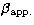 $\beta_{\rm app.}$
