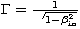 $\Gamma={\frac {1}{\sqrt{1-\beta_{\rm in}^{2}}}}$