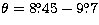 $\theta = 8\hbox{$.\!\!^\circ$}45-9\hbox{$.\!\!^\circ$}7$