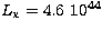$L_{\rm x}=4.6\ 10^{44}$