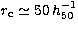 $r_{\rm c}\simeq50\,h_{50}^{-1}$