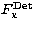 $F_{\rm x}^{\rm Det}$
