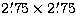 $2\hbox{$.\mkern-4mu^\prime$}75 \times 2\hbox{$.\mkern-4mu^\prime$}75$