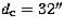 $d_{\rm c}=32''$