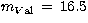 $m_{V\rm al} \, = \, 16.5$