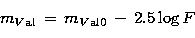 \begin{displaymath}
m_{V\rm al} \, = \, m_{V\rm al0} \, - \, 2.5 \log F \end{displaymath}