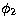 $\phi_2$