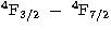 $\rm ^4F_{3/2}~-~^4F_{7/2}$