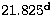$21.825^{\rm d}$