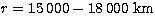 $r=15\,000-18\,000\ 
\rm km$