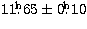 $11\hbox{$.\!\!^{\rm h}$}65\pm0\hbox{$.\!\!^{\rm h}$}10$