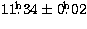 $11\hbox{$.\!\!^{\rm h}$}34\pm0\hbox{$.\!\!^{\rm h}$}02$