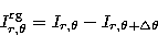 \begin{displaymath}
I_{r,\theta}^{\rm rg} = I_{r,\theta} - I_{r,\theta+\Delta\theta}\end{displaymath}