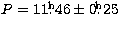 $P=11\hbox{$.\!\!^{\rm h}$}46\pm0\hbox{$.\!\!^{\rm h}$}25$