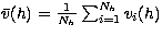 $\bar v(h)=\frac{1}{N_h} \sum_{i=1}^{N_h} v_i(h)$