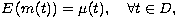 $E\left(m(t)\right)=\mu(t),\quad \forall t\in D,$