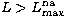 $L\gt L^{\rm na}_{\max}$