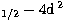 $_{1/2}-4{\rm d}\,^2$