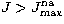 $J\gt J^{\rm na}_{\max}$