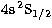 $4{\rm s}\,^2{\rm S}_{1/2}$
