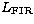$L_{\rm FIR}$