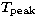 $T_{\rm peak}$