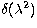 $\delta(\lambda^2)$