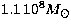 $1.1\, 10^{8} \mbox{$M_{\odot}$}$