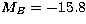 $\mbox{$M_{\tiny B}$}=-15.8$