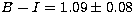 $B-I = 1.09 \pm 0.08$