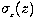 $\sigma_{_{\rm r}}(z)$