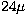 $24\mu$