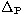 $\rm \Delta _P$