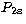 $P_{\rm 2s}\,$