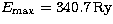 $E_{\rm max}=340.7\,{\rm Ry}$