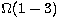 ${\sl \Omega}(1 - 3)$
