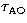 $\tau_{\rm AO} $