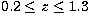 $0.2 \leq z
\leq 1.3$