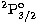 $^2\mathrm{P}^\mathrm{o}_{3/2}$