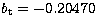 $b_\mathrm{t} = -0.20470$