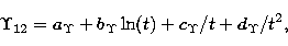 \begin{displaymath}
\Upsilon_{12} = a_\Upsilon + b_\Upsilon \ln(t) + 
c_\Upsilon / t + d_\Upsilon/t^2 ,\end{displaymath}