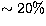 $\sim 20\%$