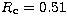 $R_{\rm c}=0.51$
