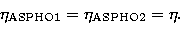 \begin{displaymath}
\eta_{\rm ASPHO1} = \eta_{\rm ASPHO2} = \eta.\end{displaymath}