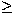 ${\geq}$