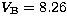 $V_{\mathrm{B}}=8.26$