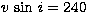 $v\,\sin\,i=240$