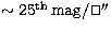 $\sim25^{\mathrm{th}}\,\mathrm{mag}/\ifmmode\hbox{\rlap{$\sqcap$}$\sqcup$}\else{...
 ...$}
\parfillskip=0pt\finalhyphendemerits=0\endgraf}\fi{\hbox{$^{\prime\prime}$}}$