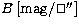 $B \,[\mathrm{mag}/\ifmmode\hbox{\rlap{$\sqcap$}$\sqcup$}\else{\unskip\nobreak\h...
 ...}
\parfillskip=0pt\finalhyphendemerits=0\endgraf}\fi{\hbox{$^{\prime\prime}$}}]$
